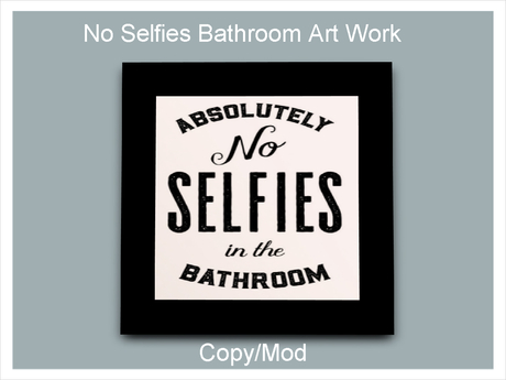 Second Life Marketplace - *CC* No Selfies Bathroom Art Work